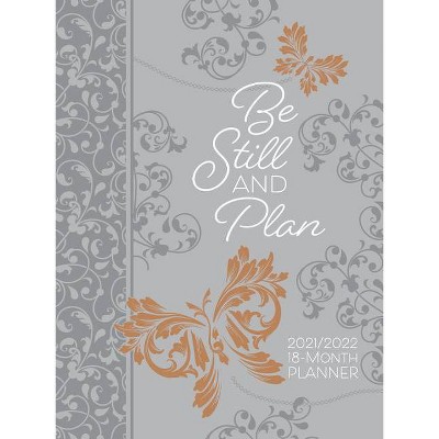 Be Still and Plan (2022 Planner) - by  Belle City Gifts (Leather Bound)