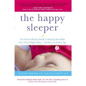 The Happy Sleeper - by  Heather Turgeon & Julie Wright (Paperback)