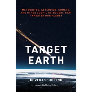 Target Earth - by  Govert Schilling (Hardcover) - 1 of 1