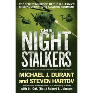 The Night Stalkers - by  Michael J Durant & Steven Hartov & Robert L Johnson (Paperback) - 1 of 1