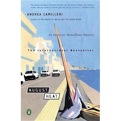 August Heat - (Inspector Montalbano Mystery) by  Andrea Camilleri (Paperback)