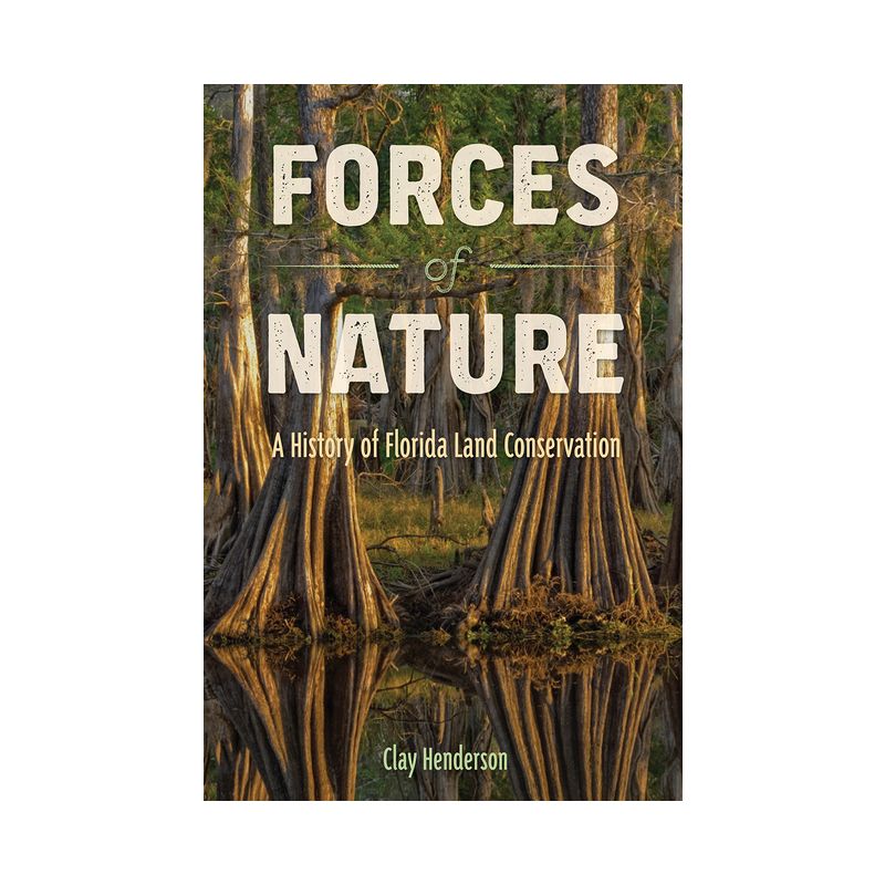 Forces of Nature - by  Clay Henderson (Hardcover), 1 of 2