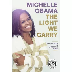 The Light We Carry - Large Print by  Michelle Obama (Paperback)