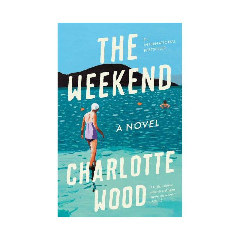 The Weekend - by  Charlotte Wood (Paperback), 1 of 2