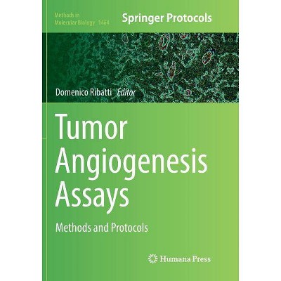 Tumor Angiogenesis Assays - (Methods in Molecular Biology) by  Domenico Ribatti (Paperback)