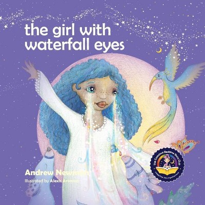 The Girl With Waterfall Eyes - (Conscious Stories) by  Andrew Newman (Paperback)