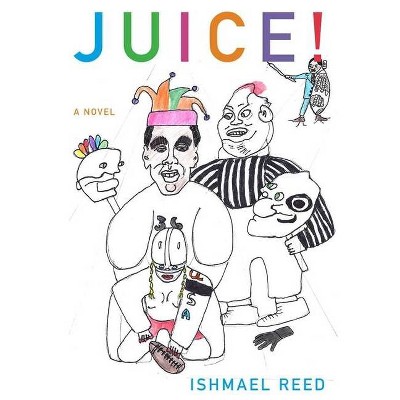 Juice! - (American Literature) by  Ishmael Reed (Paperback)