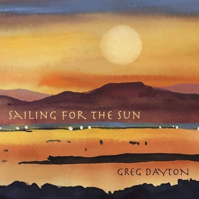 Greg Dayton - Sailing for the Sun (CD)