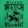 Womens Funny T Shirts Wicked Witch Of The Wild West Sarcastic Halloween Graphic Tee For Ladies - Crazy Dog Women's T Shirt - image 2 of 4