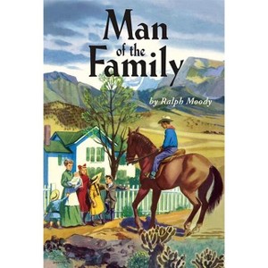 Man of the Family - by Ralph Moody - 1 of 1