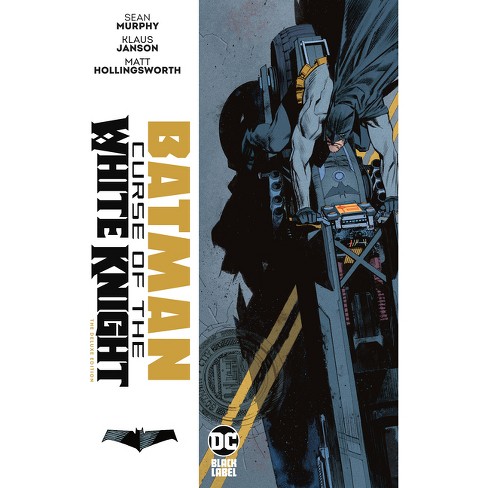 Batman: Curse Of The White Knight The Deluxe Edition - By Sean Murphy  (hardcover) : Target