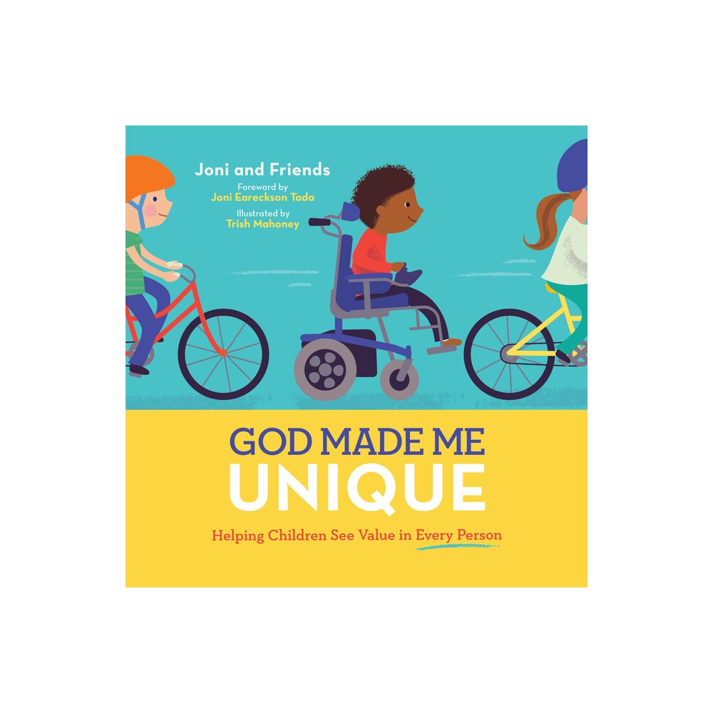 God Made Me Unique - by Joni and Friends (Hardcover)