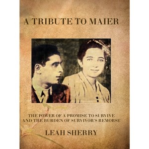 A Tribute to Maier - by  Leah Sherry (Hardcover) - 1 of 1