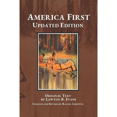 America First - by  Lawton B Evans & Rachel Lebowitz (Paperback)