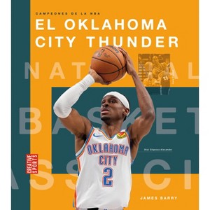 El Oklahoma City Thunder - by  James Barry (Paperback) - 1 of 1