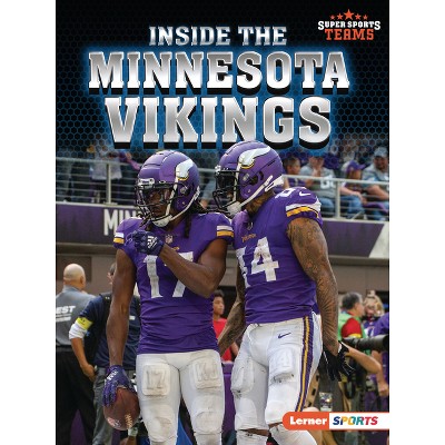 Inside the Minnesota Vikings - (Super Sports Teams (Lerner (Tm) Sports)) by  Josh Anderson (Paperback)