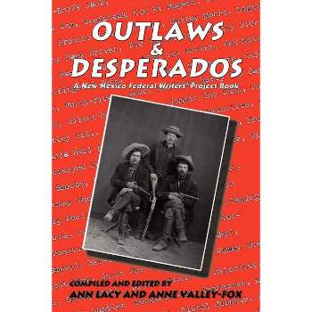 Outlaws & Desperados - (Paperback)