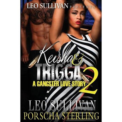 Keisha & Trigga 2 - by  Porscha Sterling (Paperback)