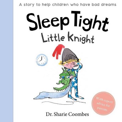 Sleep Tight, Little Knight - by  Sharie Coombes (Board Book)