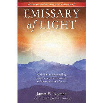 Emissary of Light - 2nd Edition by  James Twyman (Paperback)
