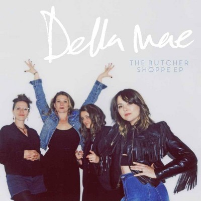 Della Mae - The Butcher Shoppe EP (CD)