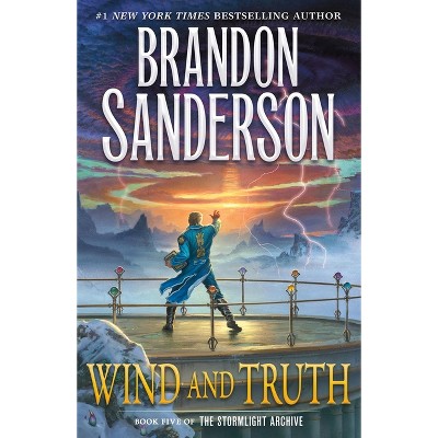 Wind and Truth - (Stormlight Archive) by  Brandon Sanderson (Hardcover)