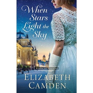 When Stars Light the Sky - (The Women of Midtown) by Elizabeth Camden - 1 of 1