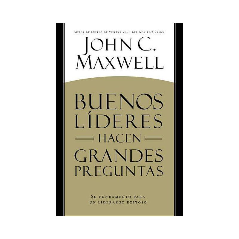 Buenos Líderes Hacen Grandes Preguntas - by  John C Maxwell (Paperback), 1 of 2