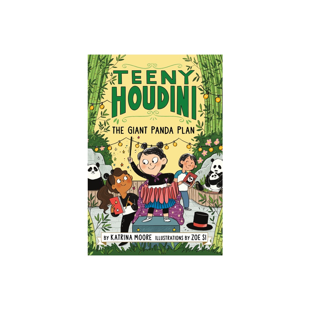 Teeny Houdini #3: The Giant Panda Plan - by Katrina Moore (Paperback)