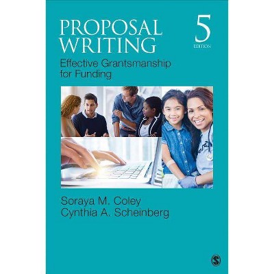 Proposal Writing - (Sage Sourcebooks for the Human Services) 5th Edition by  Soraya M Coley & Cynthia A Scheinberg (Paperback)