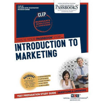 Introductory Marketing (Principles of) (CLEP-23) - (College Level Examination Program) by  National Learning Corporation (Paperback)