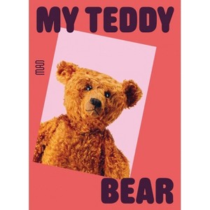 My Teddy Bear - by  Anne Monier (Paperback) - 1 of 1
