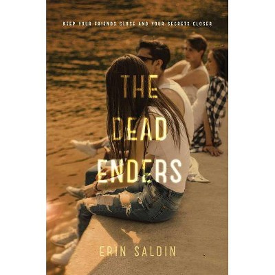  The Dead Enders - by  Erin Saldin (Hardcover) 