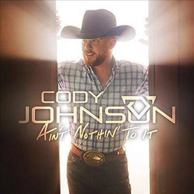 Cody Johnson - Ain't Nothin' To It (Vinyl)