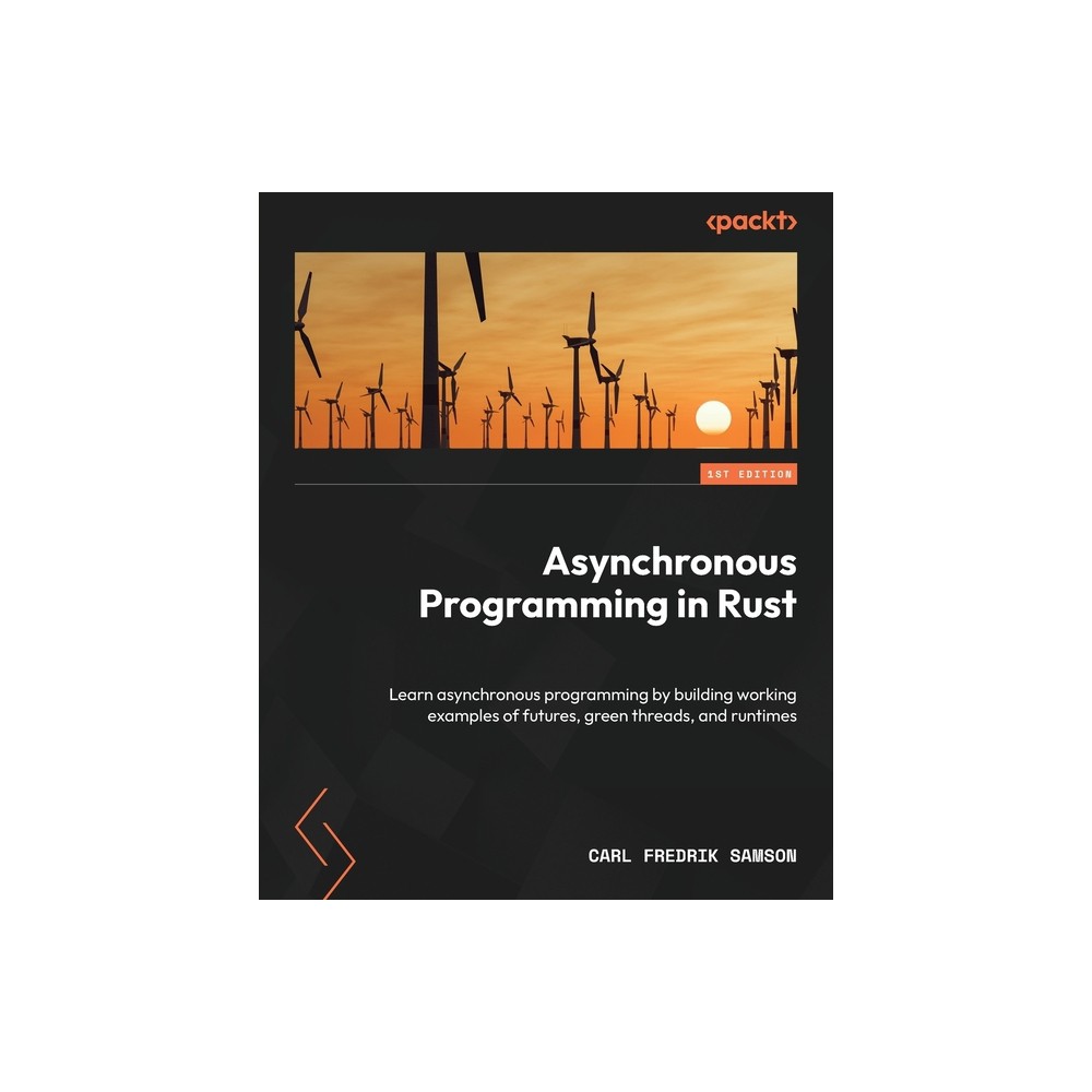 Asynchronous Programming in Rust - by Carl Fredrik Samson (Paperback)