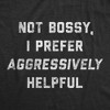 Womens Not Bossy I Prefer Aggressively Helpful T Shirt Funny Sarcastic Rude Novelty Graphic Tee - Crazy Dog Women's T Shirt - 2 of 4