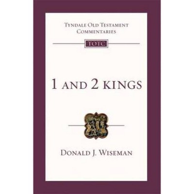 1 & 2 Kings - (Tyndale Old Testament Commentary) by  Donald J Wiseman (Paperback)