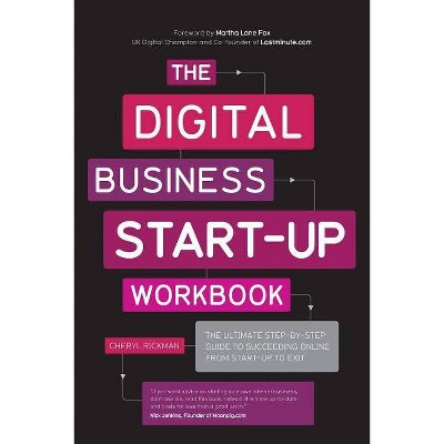 The Digital Business Start-Up Workbook - by  Cheryl Rickman (Paperback)