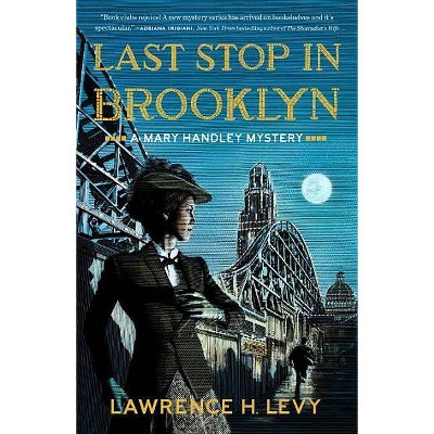 Last Stop in Brooklyn - (Mary Handley) by  Lawrence H Levy (Paperback)