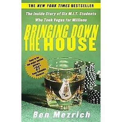 Bringing Down the House - by  Ben Mezrich (Paperback)