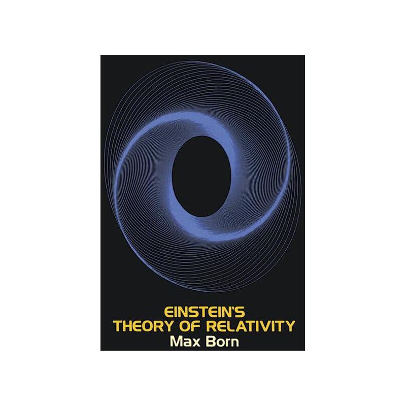 Einstein's Theory of Relativity - (Dover Books on Physics) by  Max Born (Paperback), 1 of 2