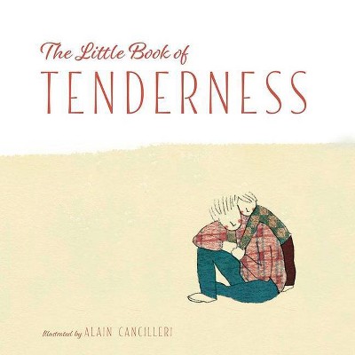 The Little Book of Tenderness - (Hardcover)