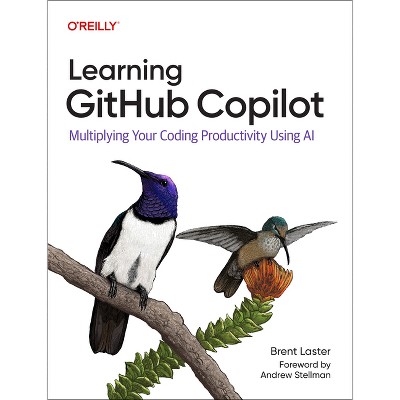 Learning Github Copilot - by  Brent Laster (Paperback)