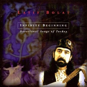 Latif Bolat - Infininte Beginning (CD) - 1 of 1