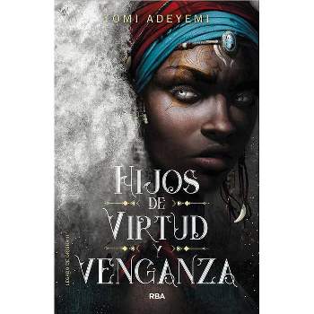 Hijos de Virtud Y Venganza / Children of Virtue and Vengeance - (El Legado de Orïsha) by  Tomi Adeyemi (Paperback)