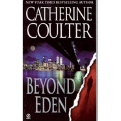 Beyond Eden - (Contemporary Romantic Thriller) by  Catherine Coulter (Paperback)