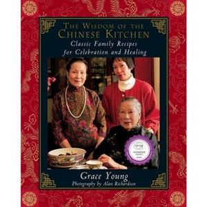 The Wisdom of the Chinese Kitchen - by  Grace Young (Hardcover) - 1 of 1
