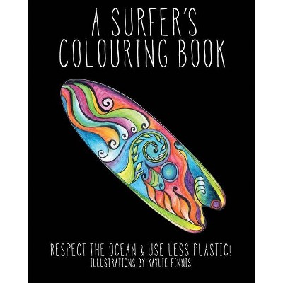 A Surfer's Colouring Book - (Coloring Books for Groms and Adults) by  Kaylie Alys Finnis (Paperback)