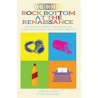 Rock Bottom at the Renaissance - by  Mike Henneberger (Paperback)