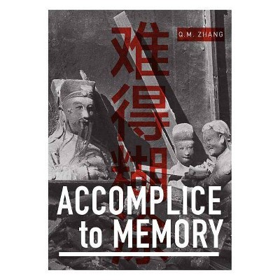 Accomplice to Memory - by  Q M Zhang (Paperback)